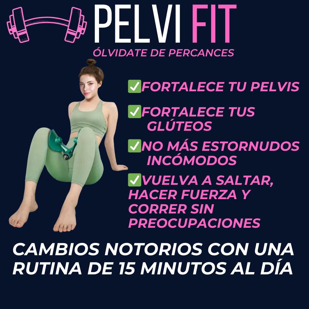 FIT PELVIS [ OLVÍDATE DE PREOCUPACIONES]