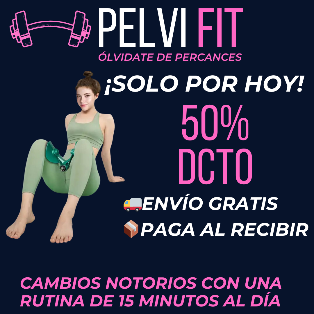 FIT PELVIS [ OLVÍDATE DE PREOCUPACIONES]